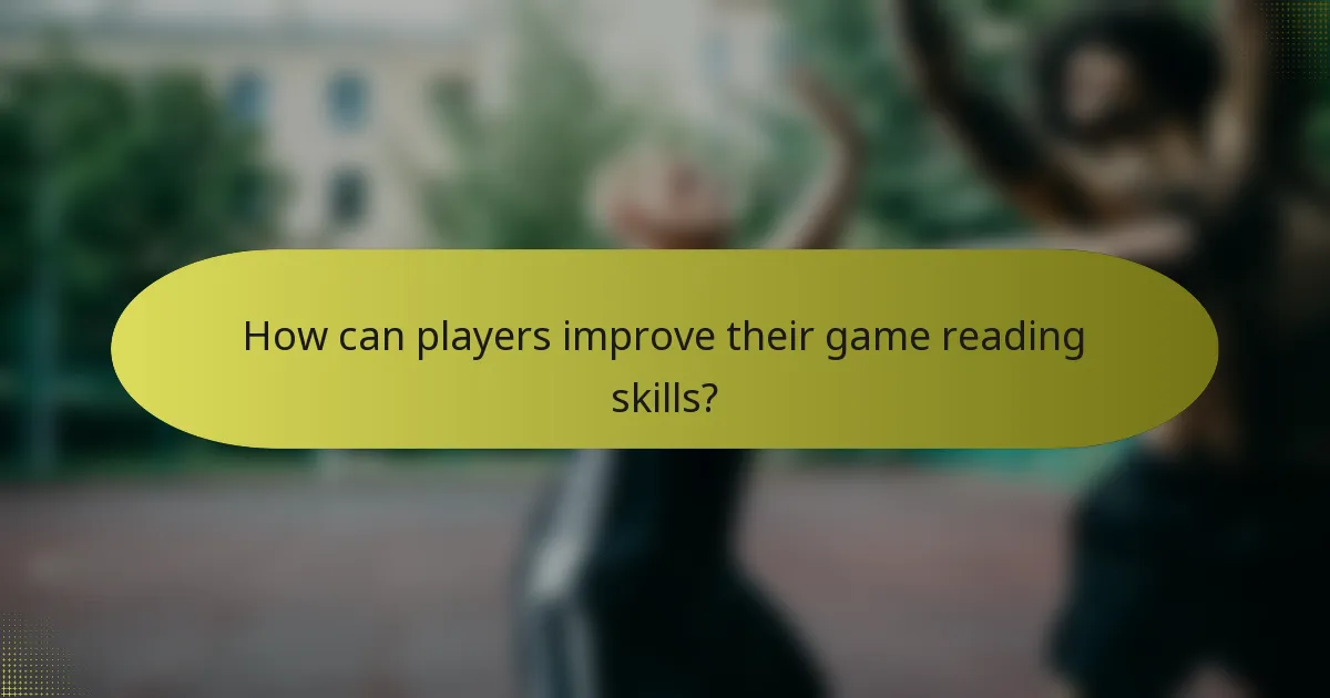 How can players improve their game reading skills?